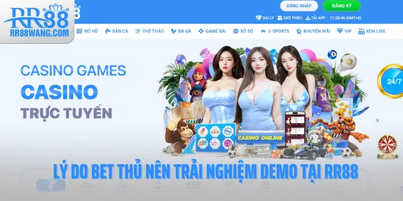 Lý do bet thủ nên trải nghiệm demo tại RR88 Lý do bet thủ nên trải nghiệm demo tại RR88