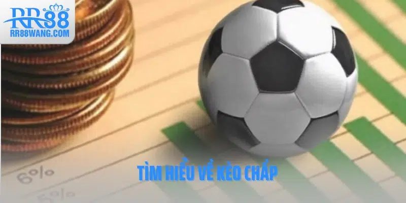 Tìm hiểu về kèo chấp Tìm hiểu về kèo chấp